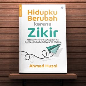 Hidupku Berubah karena Zikir