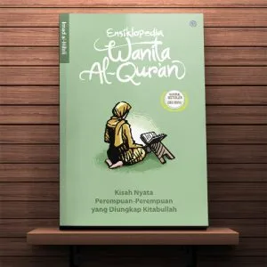 Ensiklopedia Wanita Al-Qur’an (Edisi Revisi)