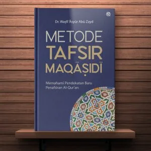 Metode Tafsir Maqasidi (Edisi HC)