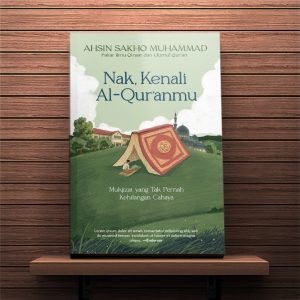 Nak, Kenali Al-Qur'anmu