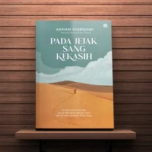 Pada Jejak Sang Kekasih