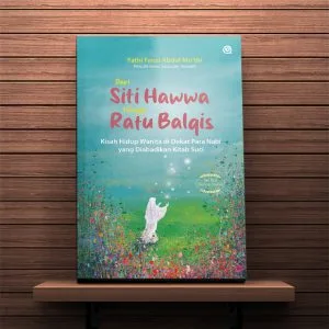 Dari Siti Hawwa hingga Ratu Balqis