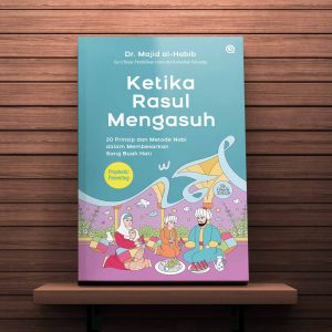 Ketika Rasul Mengasuh